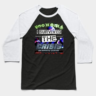 I survived the Crisis on infinite Earths Baseball T-Shirt